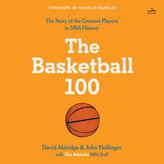 The Basketball 100 Audibook, by David Aldridge