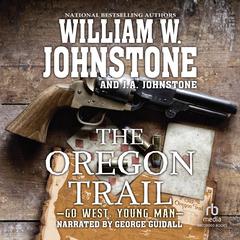 The Oregon Trail Audiobook, by William W. Johnstone