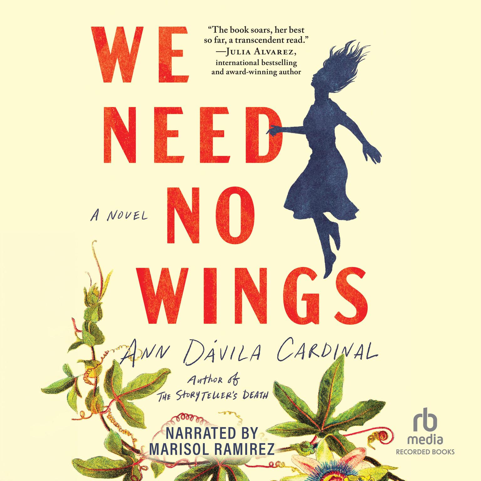 We Need No Wings Audiobook, by Ann Dávila Cardinal