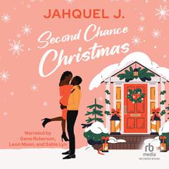 Second Chance Christmas Audibook, by Jahquel J.