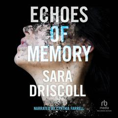 Echoes of Memory Audiobook, by Sara Driscoll