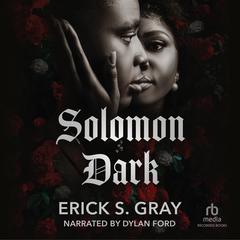 Solomon Dark Audiobook, by Erick S. Gray