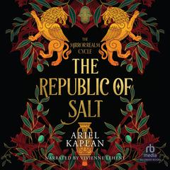 The Republic of Salt Audiobook, by Ariel Kaplan