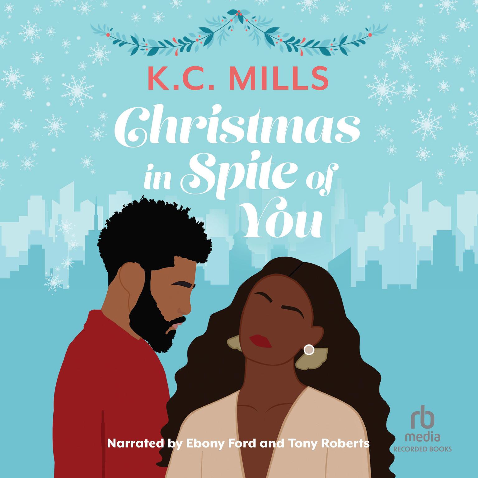 Christmas in Spite of You Audiobook, by K. C. Mills