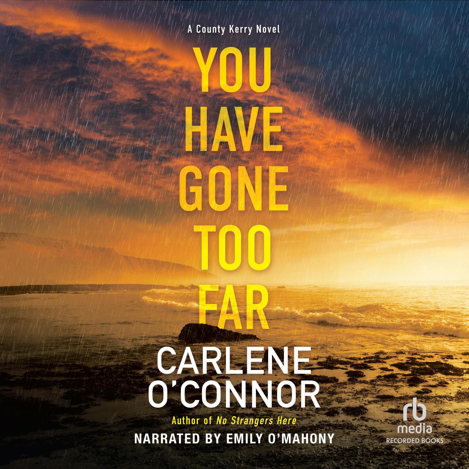 You Have Gone Too Far Audiobook, by Carlene O’Connor