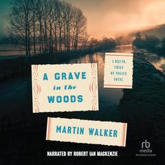 A Grave in the Woods Audibook, by Martin Walker