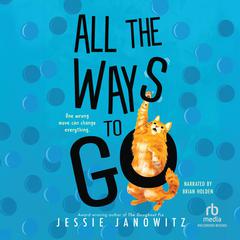 All the Ways to Go Audibook, by Jessie Janowitz