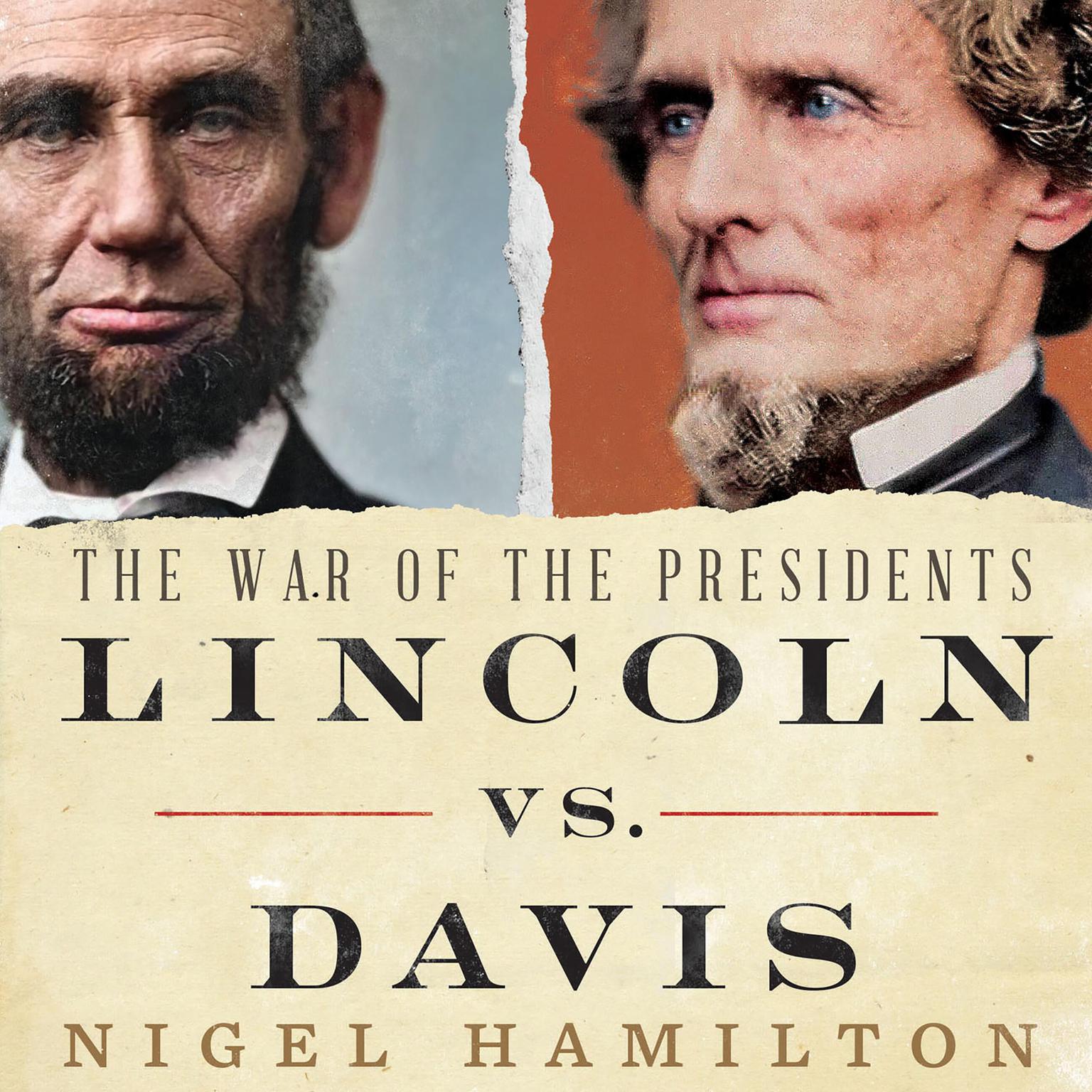 Lincoln vs. Davis: The War of the Presidents Audiobook, by Nigel Hamilton