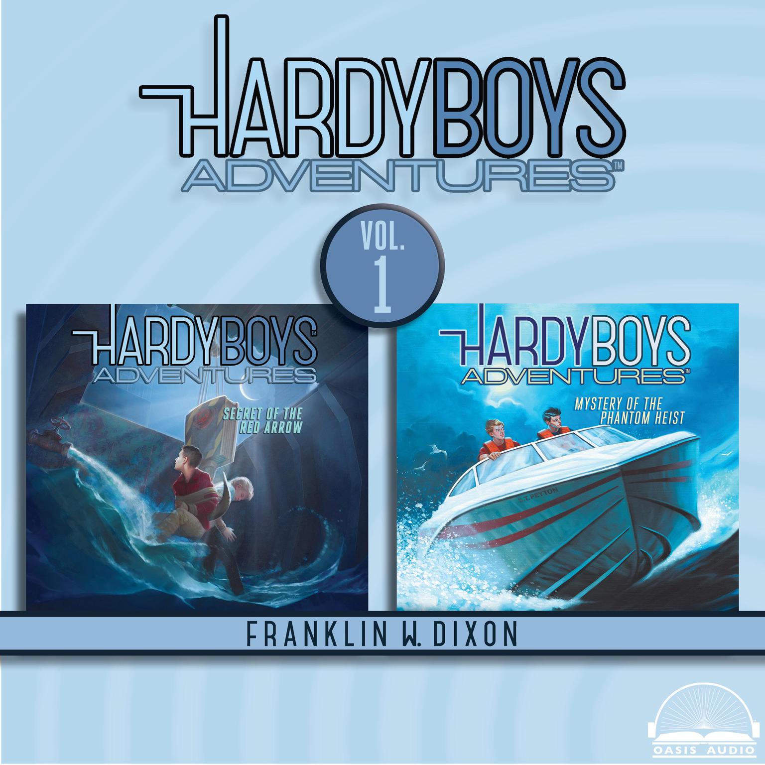 Hardy Boys Adventures Collection Volume 1: Secret of the Red Arrow, Mystery of the Phantom Heist Audiobook, by Franklin W. Dixon