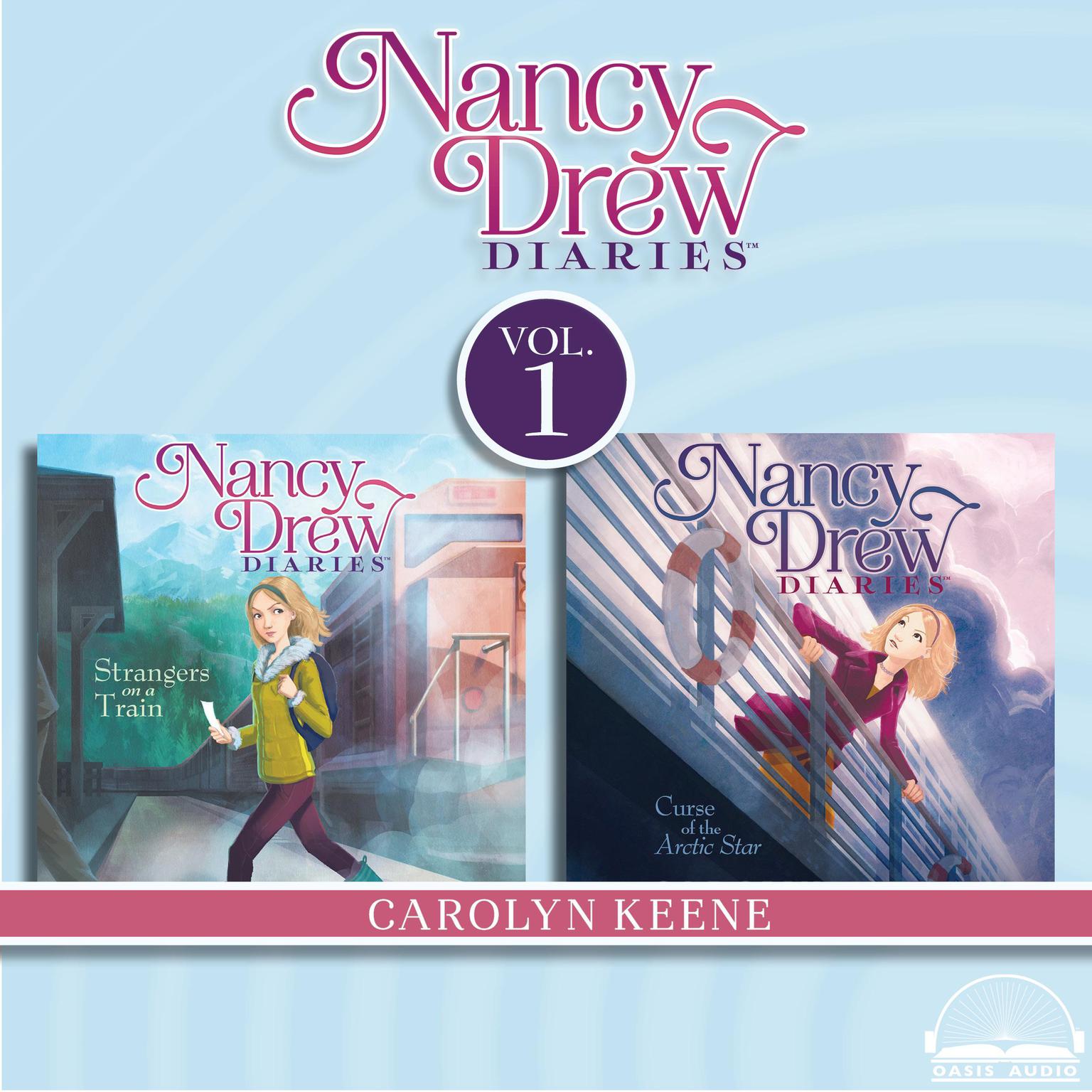 Nancy Drew Diaries Collection Volume 1: Curse of the Arctic Star, Strangers on a Train Audiobook, by Carolyn Keene