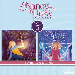 Nancy Drew Diaries Collection Volume 5: The Clue at Black Creek Farm, A Script for Danger Audiobook, by Carolyn Keene