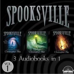 Spooksville Collection Volume 1: The Secret Path, The Howling Ghost, The Haunted Cave Audiobook, by Christopher Pike
