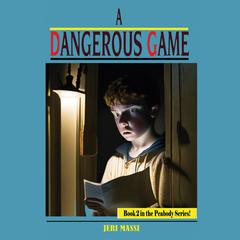 A Dangerous Game Audiobook, by Jeri Massi