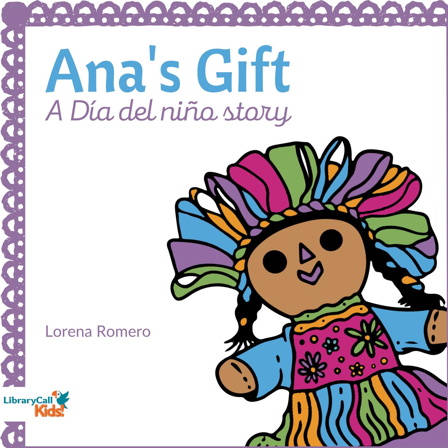 Anas Gift Audiobook, by Lorena Romero