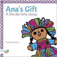Ana's Gift Audiobook, by Lorena Romero