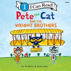 Pete the Cat and the Wright Brothers Audibook, by James Dean