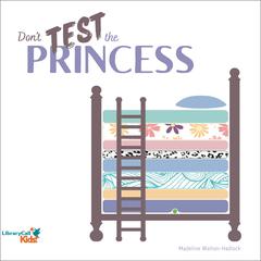 Dont Test the Princess: A Princess and the Pea Story Audiobook, by Hans Christian Andersen