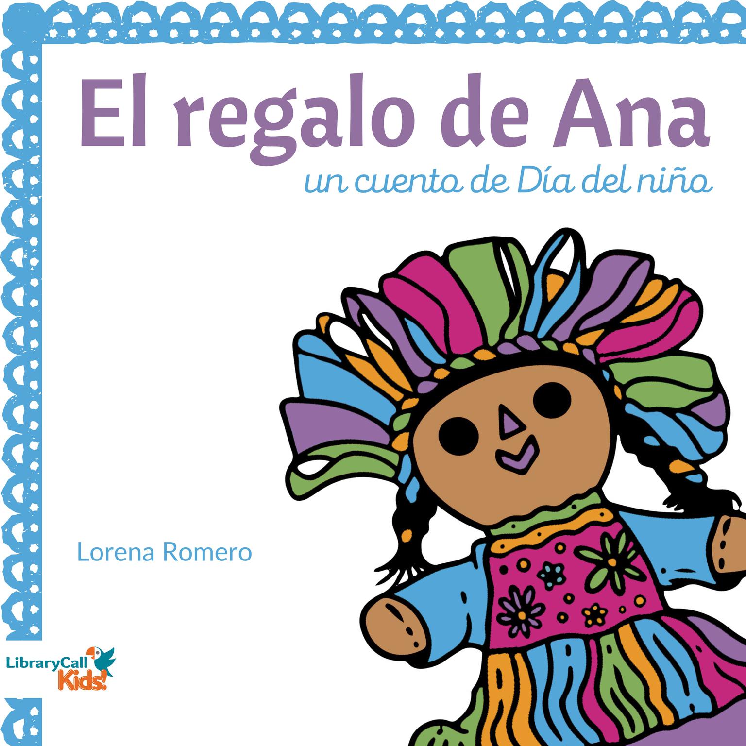 El Regalo de Ana Audiobook, by Lorena Romero