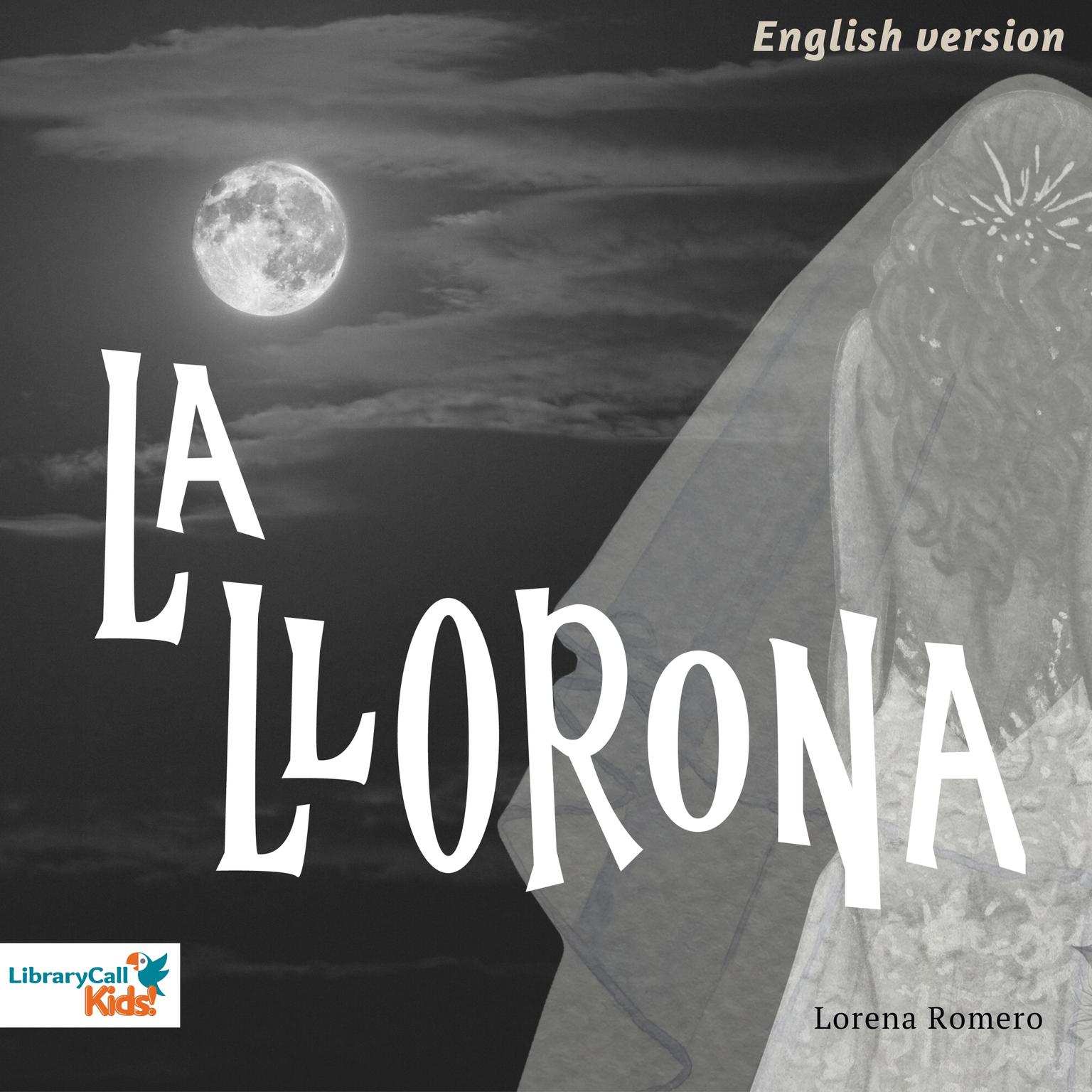 La Llorona (English Version) Audiobook, by Lorena Romero