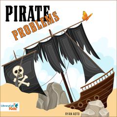 Pirate Problems Audiobook, by Ryan Aoto