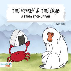 The Monkey and the Crab Audiobook, by Ryan Aoto
