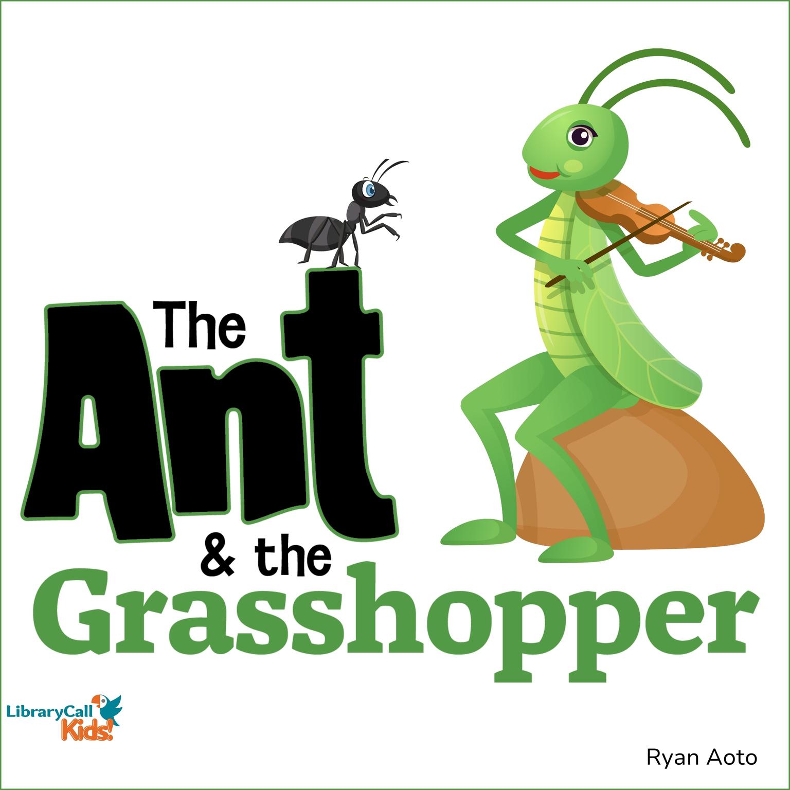 The Ant and the Grasshopper Audiobook, by Ryan Aoto