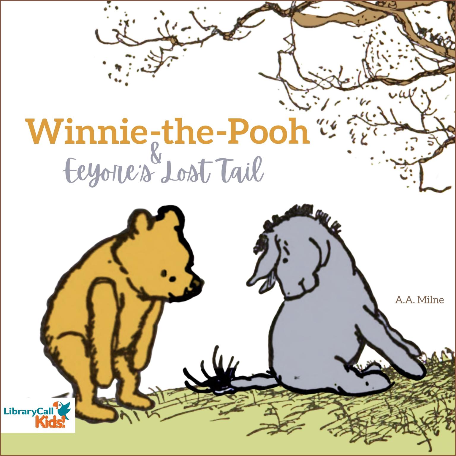 Winnie-the-Pooh and Eeyores Lost Tail Audiobook, by A. A. Milne