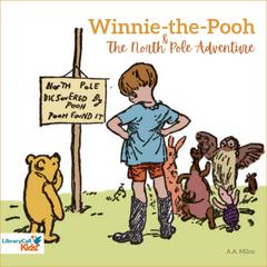 Winnie the Pooh and the North Pole Adventure Audiobook, by A. A. Milne