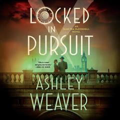 Locked in Pursuit Audiobook, by Ashley Weaver