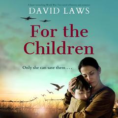 For the Children Audiobook, by David Laws