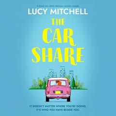 The Car Share Audiobook, by Lucy Mitchell