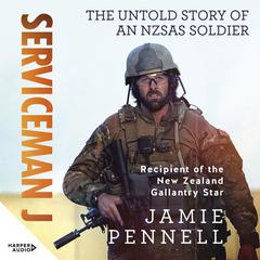 Serviceman J: The Untold Story of an NZSAS Soldier Audiobook, by Jamie Pennell