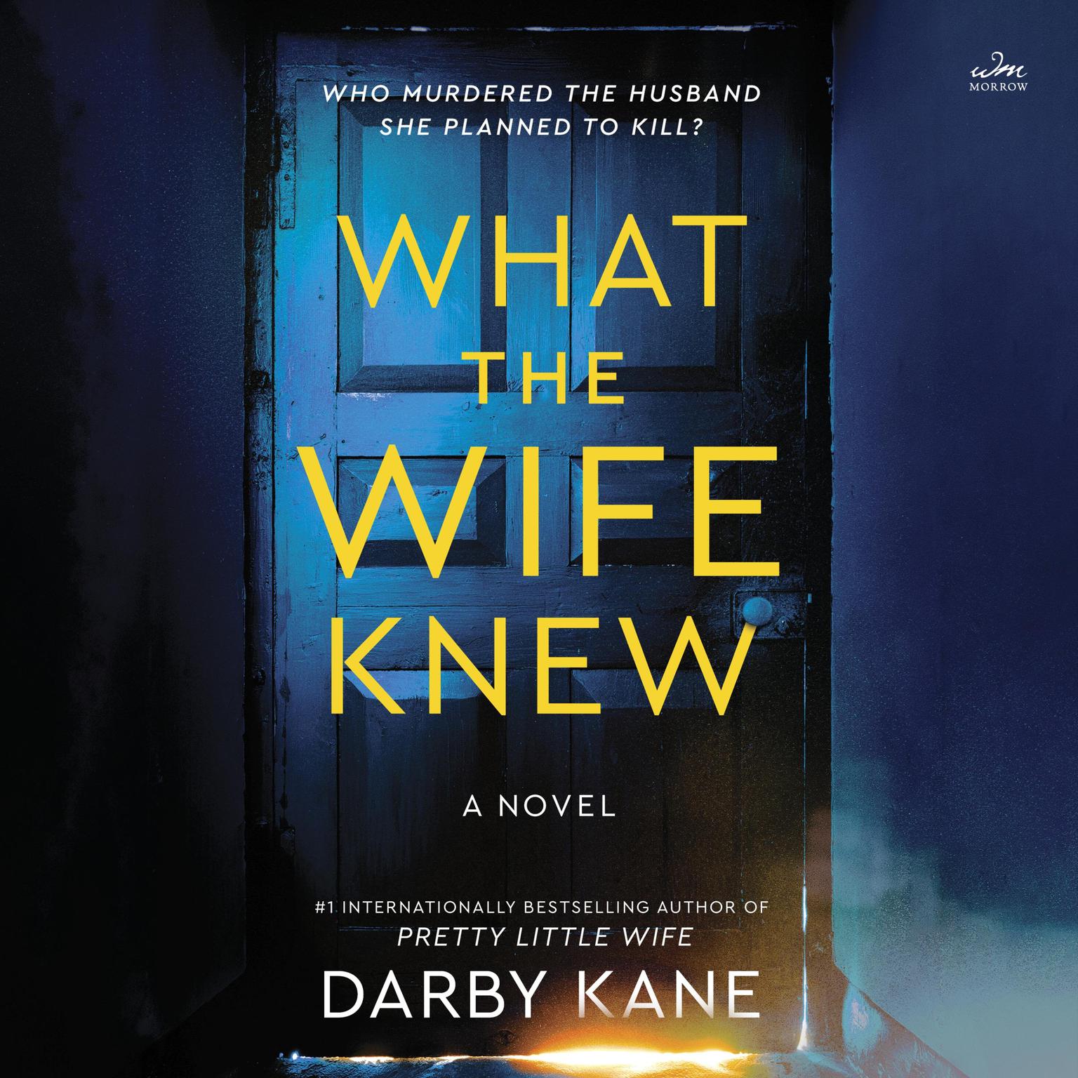 What the Wife Knew: A Novel Audiobook, by Darby Kane