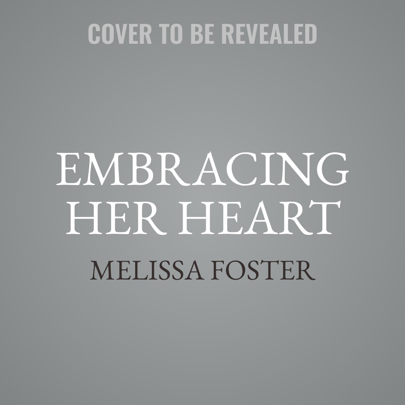 Embracing Her Heart Audiobook, by Melissa Foster