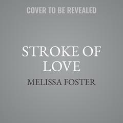 Stroke of Love: Sage Remington Audiobook, by 