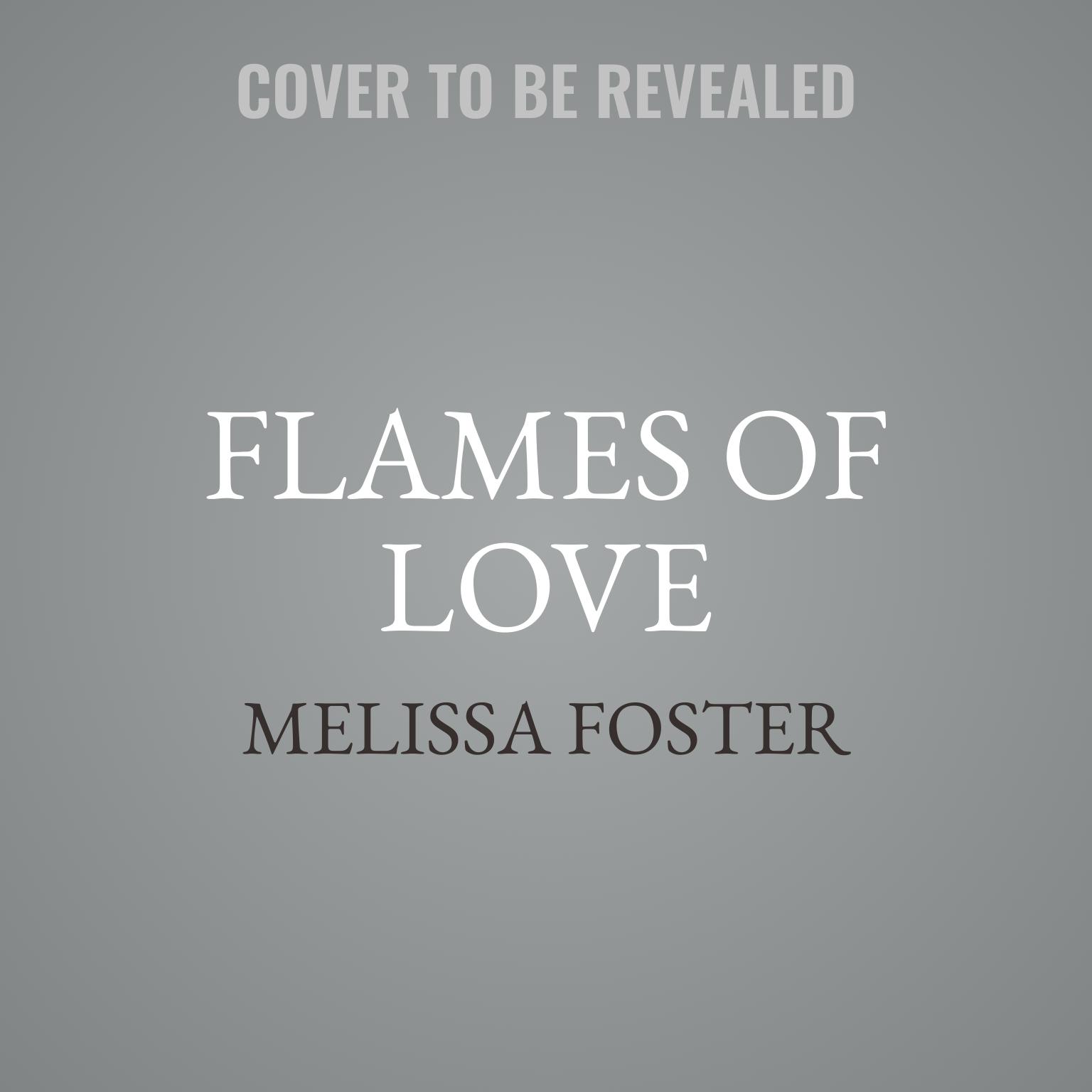Flames of Love: Siena Remington Audiobook, by Melissa Foster