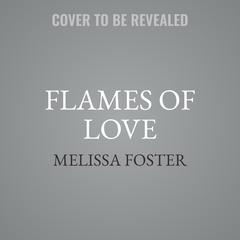 Flames of Love: Siena Remington Audiobook, by 
