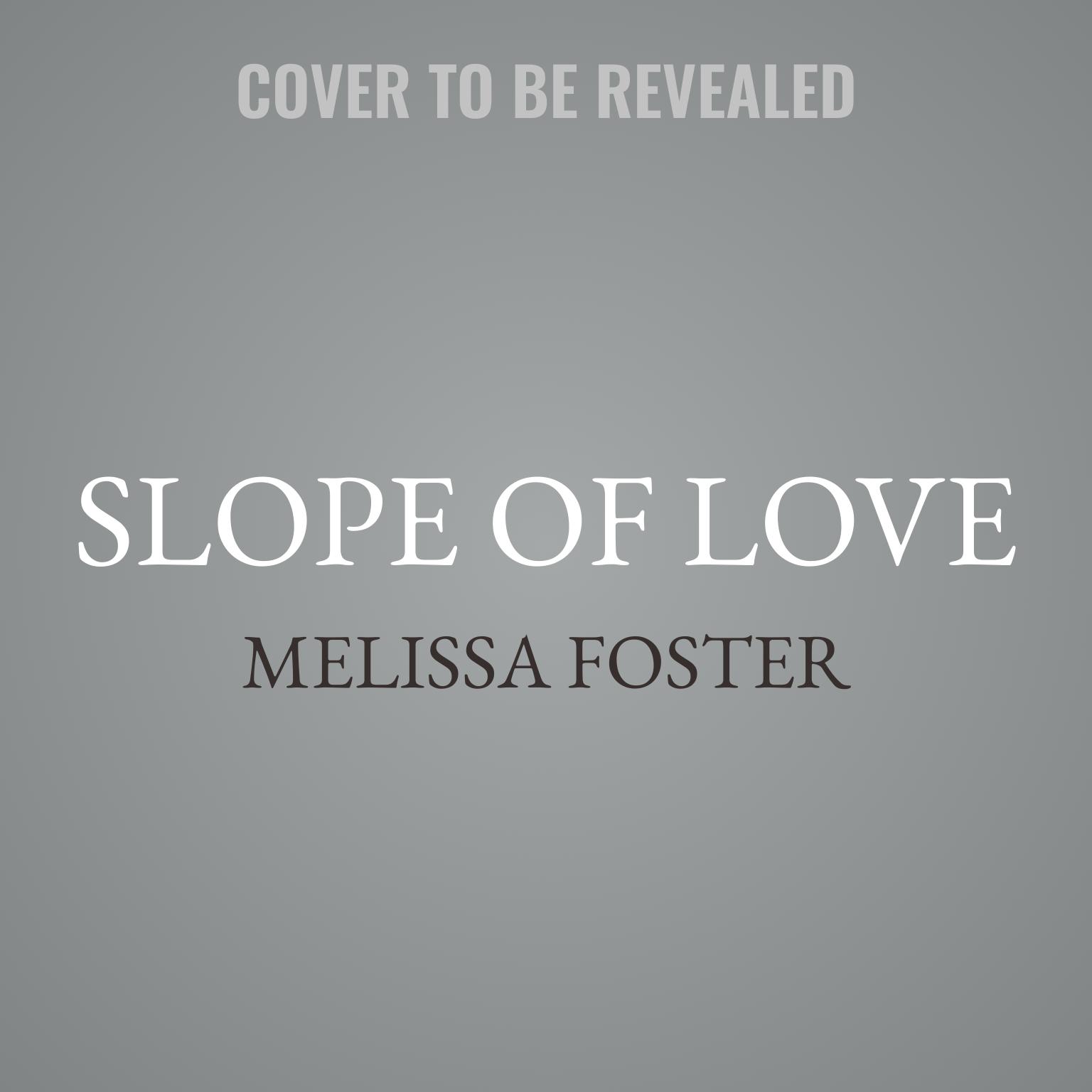Slope of Love: Rush Remington Audiobook, by Melissa Foster