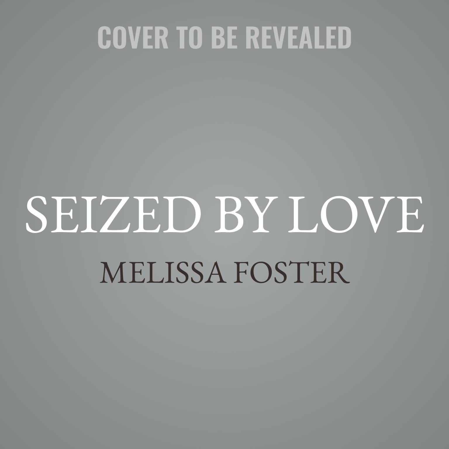 Seized by Love: Blue Ryder Audiobook, by Melissa Foster