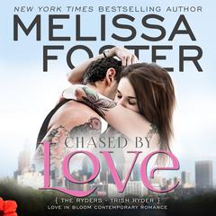 Chased by Love: Trish Ryder Audiobook, by Melissa Foster