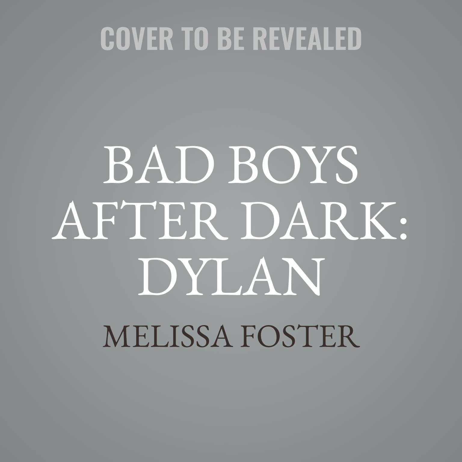 Bad Boys After Dark: Dylan Audiobook, by Melissa Foster