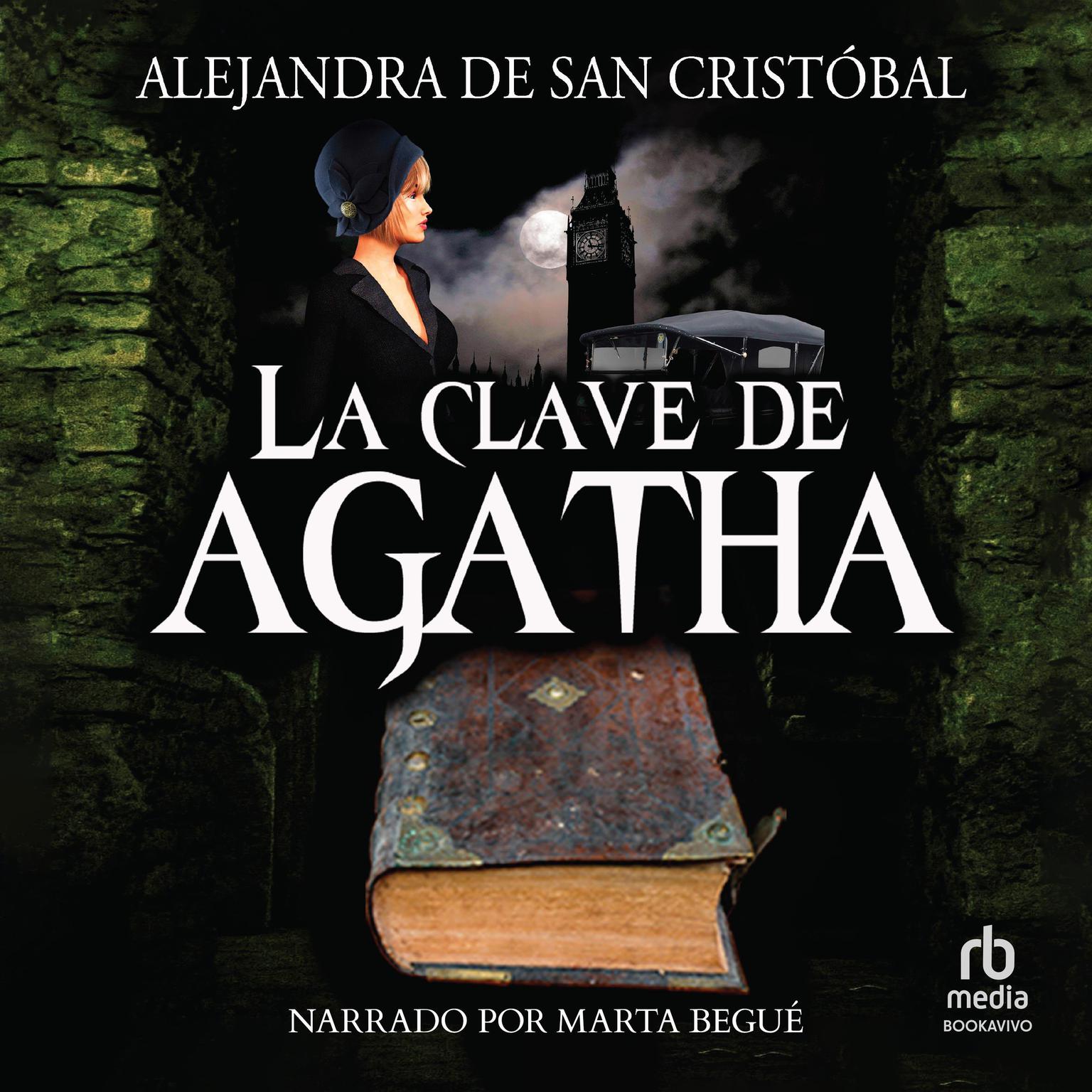 La clave de Agatha Audiobook, by Alejandra de San Cristóbal