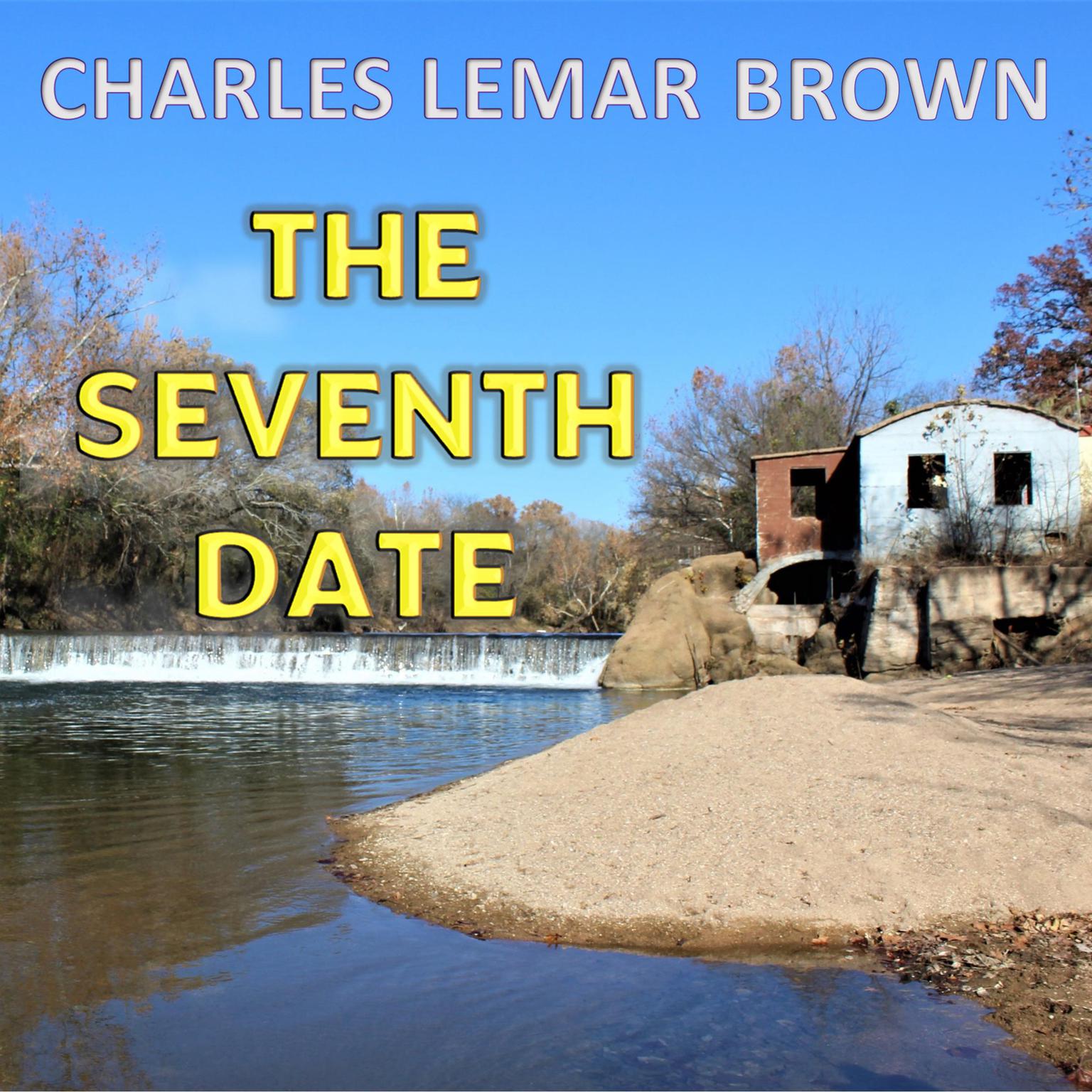 The Seventh Date Audiobook, by Charles Lemar Brown