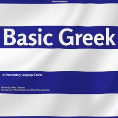 Basic Greek: An Introductory Language Course Audiobook, by Nikos Georgiou
