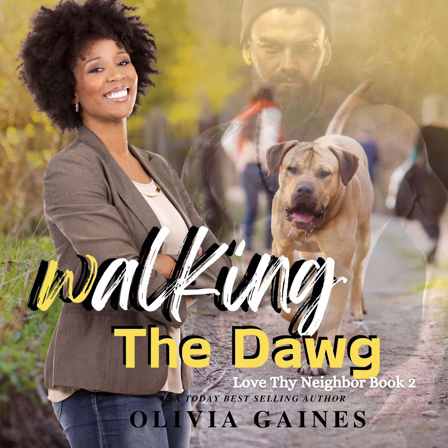 Walking the Dawg: A Love Thy Neighbor Book 2 Audiobook, by Olivia Gaines