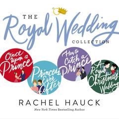 Rachel Haucks Royal Wedding Collection Audiobook, by Rachel Hauck