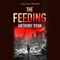 The Feeding Audibook, by Anthony Ryan