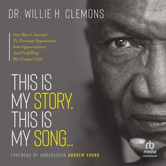 This Is My Story: This Is My Song Audiobook, by Willie H. Clemons