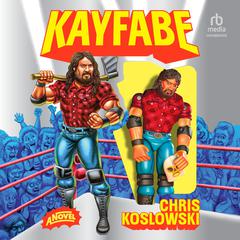 Kayfabe Audiobook, by Chris Koslowski