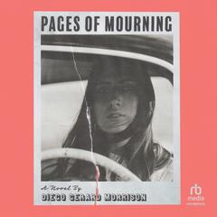 Pages of Mourning Audiobook, by Diego Gerard Morrison